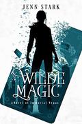 Wilde Magic by Jenn Stark