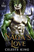The Naga's Love by Celeste King