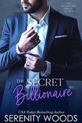 The Secret Billionaire by Serenity Woods
