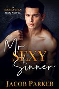 Mr. Sexy Sinner by Jacob Parker