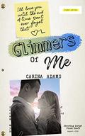 Glimmers of Me by Carina Adams