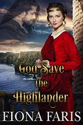 God Save the Highlander by Fiona Faris