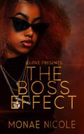The Boss Effect by Monae Nicole
