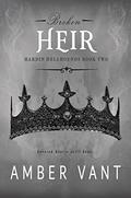 Broken Heir by Amber Vant