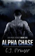 Alpha Chase: six-pack series book six by C.J. Primer