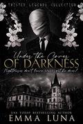 Under the Cover of Darkness (Twisted Legends Collection #8) by Emma Luna