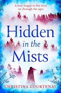 Hidden in the Mists by Christina Courtenay