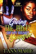 GIVING THE PIECES OF MY HEART TO A YOUNGIN' by T'Ann Marie