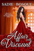 An Affair with the Viscount (Necessary Arrangements #5) by Sadie Bosque