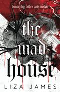 The Mad House by Liza James