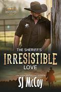 The Sheriff’s Irresistible Love (MacFarland Ranch #3) by S.J. McCoy
