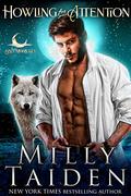 Howling for Attention by Milly Taiden