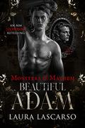Beautiful Adam (Monsters & Mayhem #4) by Laura Lascarso