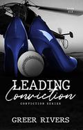 Leading Conviction (Conviction #6) by Greer Rivers