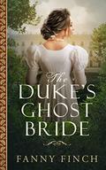 The Duke's Ghost Bride: Sweet Historical Regency Romance by Starfall Publications