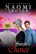 Sarah's Choice by Naomi Troyer