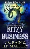 Ritzy Business (Spook Society, #2) by J.R. Rain, H.P. Mallory
