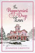 The Peppermint Drop Inn (Christmas House Romances #4) by Jennifer Griffith
