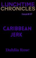 Lunchtime Chronicles: Caribbean Jerk by Lunchtime Chronicles