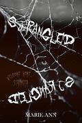 Strangled by Marie Ann