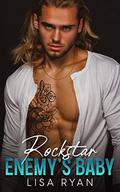 Rockstar Enemy's Baby (Macauley Brothers #2) by Lisa Ryan