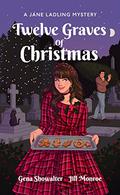 Twelve Graves of Christmas (A Jane Ladling Mystery #3.5) by Jill Monroe