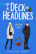 Deck The Headlines by Teagan Hart