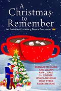 A Christmas to Remember: An Anthology from 5 Prince Publishing by Bernadette Marie