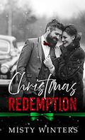 Christmas Redemption: A Secret Baby Second Chance Romance by Misty Winters