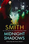 Midnight Shadows (Girls from the Street #3) by S.E. Smith