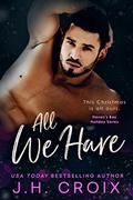 All We Have (Haven's Bay #3) by J.H. Croix