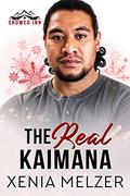 The Real Kaimana (Snowed Inn #1) by Xenia Melzer