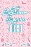 Whatever Happens Next (Triplets #2) by Stacy Lane