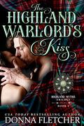 The Highland Warlord's Kiss (Highland Myths Trilogy #2) by Donna Fletcher
