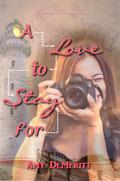 A Love to Stay For by Amy DeMeritt
