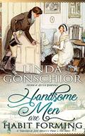 Handsome Men are Habit Forming by Linda Gonschior