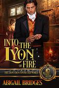 Into the Lyon of Fire by Abigail Bridges