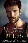 Unwritten Rules (The Brotherhood #2) by Pamela O'Rourke