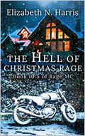 The Hell of Christmas Rage (Rage MC #10.5) by Elizabeth N. Harris