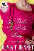 The Duke and the Bold Lady: A Historical Regency Romance Novel by Olivia T. Bennet