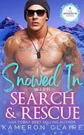 Snowed In with Search & Rescue by Kameron Claire