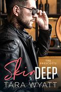 Skin Deep (The Prescotts #8) by Tara Wyatt