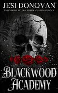 Blackwood Academy (The Blackwood Five #1) by Jesi Donovan