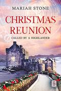 Christmas Reunion: The Called by a Highlander series epilogue by Mariah Stone