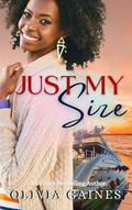 Just My Size by Olivia Gaines
