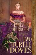 Two Turtle Doves (The Twelve Days of Christmas #11) by Emily E.K. Murdoch