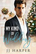 My Kind of Wedding (HeavyLoad! #5) by J.J. Harper