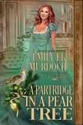 A Partridge in a Pear Tree (The Twelve Days of Christmas #12) by Emily E.K. Murdoch