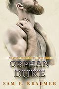 Orphan Duke (Lonely Heroes #8) by Sam E. Kraemer