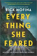 Everything She Feared by Rick Mofina